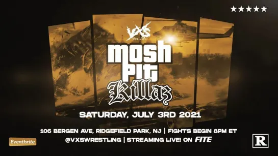 VxS Mosh Pit Killaz 2021 (2021.07.03)