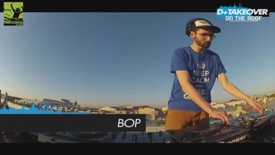 Bop - On The Roof live D+Takeover