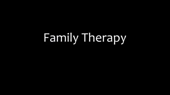 Family Therapy