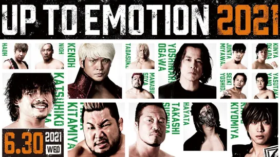 Pro Wrestling NOAH Up To Emotion 2021 (2021.06.30) - День 1