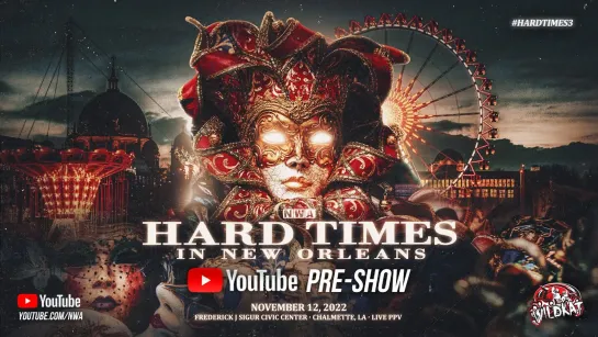 NWA Hard Times 2022 In New Orleans: Pre Show (2022.11.12)