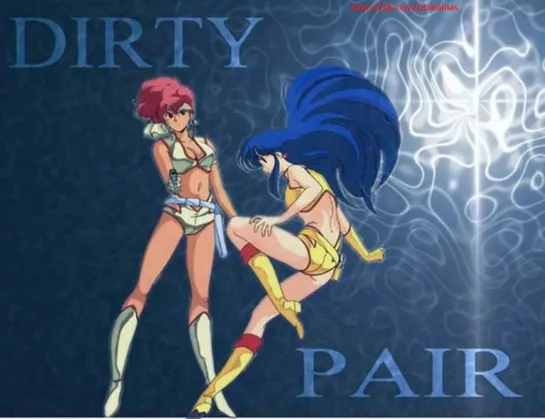 аниме 1987 OVA Грязная Парочка 1-2 из 2 Dirty Pair все серии