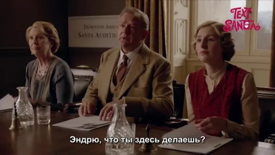 Downton Abbey Text Santa/Русские субтитры unc01 /2015 год.