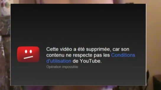 Vidéo supprimée par youtube