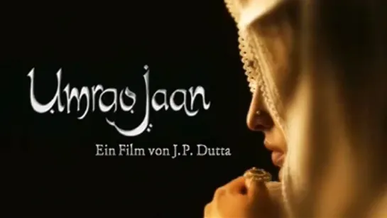 ТРЕЙЛЕР ФИЛЬМА: КРАСАВИЦА ЛАКНАУ / UMRAO JAAN (2006)