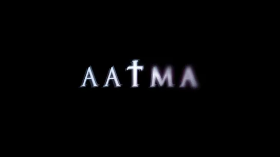 ТРЕЙЛЕР ФИЛЬМА: ПРИЗРАК / AATMA (2013)