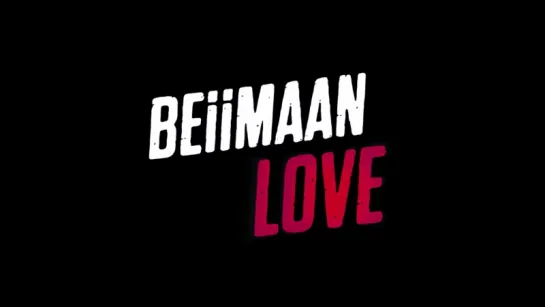 Трейлер Фильма: Фальшивая Любовь / Beiimaan Love (2016)