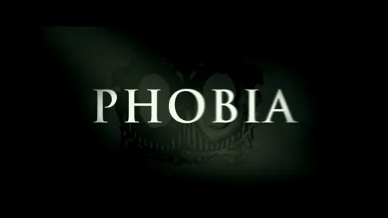 Трейлер Фильма: Фобия / Phobia (2016)