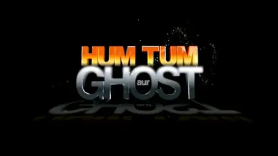 Трейлер Фильма: Я, ты и призрак / Ты, я и призрак / Hum Tum Aur Ghost (2010)