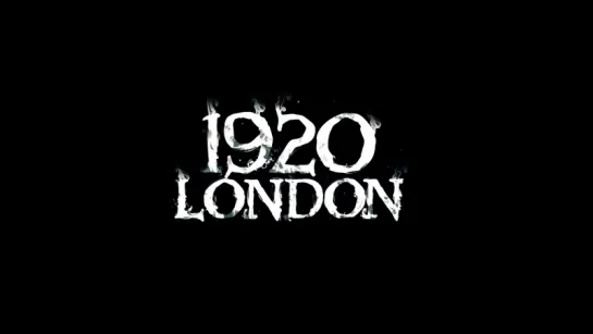 Трейлер Фильма: Лондон 1920 / 1920 London (2016)