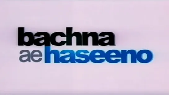 Трейлер Фильма: Берегитесь, красавицы! / Bachna Ae Haseeno (2008)