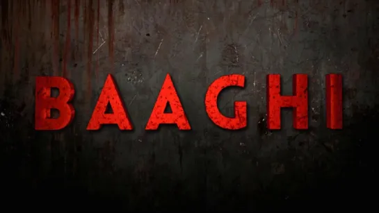 Трейлер Фильма: Бунтарь / Baaghi (2016)