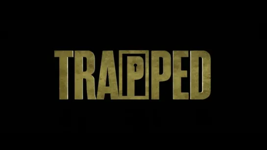 Трейлер Фильма: В Ловушке / Trapped (2017)