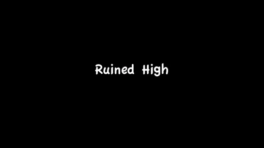 RUINED HIGH Olivia Rose