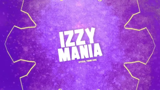 IzzyMania (Official Theme Song) [feat. Josiah Williams]