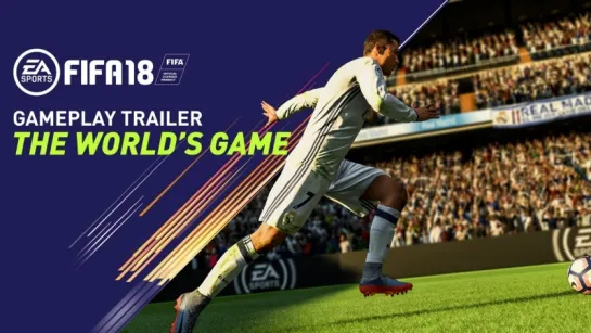 РОЛИК С ДЕМОНСТРАЦИЕЙ ИГРОВОГО ПРОЦЕССА FIFA 18 | ФУТБОЛ ПРАВИТ МИРОМ