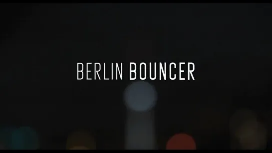 Берлинский фейсконтрольщик / Berlin Bouncer (2019)