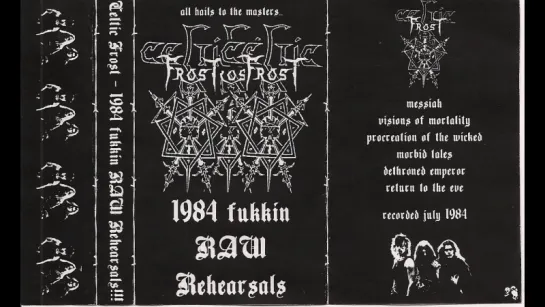 Celtic Frost  1984 fukkin RAW Rehearsal - bootleg