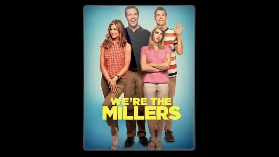 Мы – Миллеры / We're the Millers