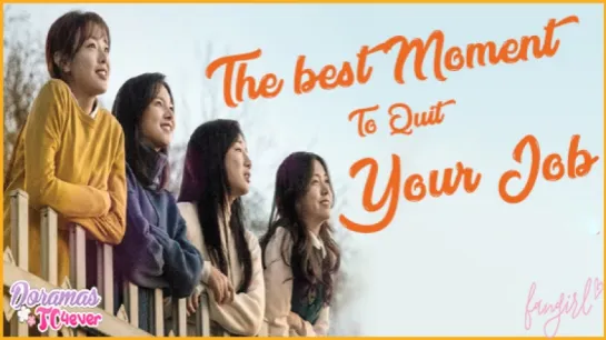 The Best Moment To Quit Your Job [EP08] END DoramasTC4ever