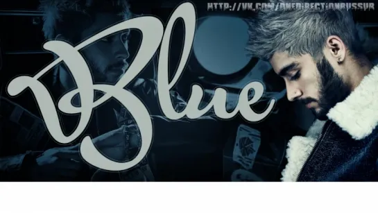 ZAYN - BLUE [RUS SUB]