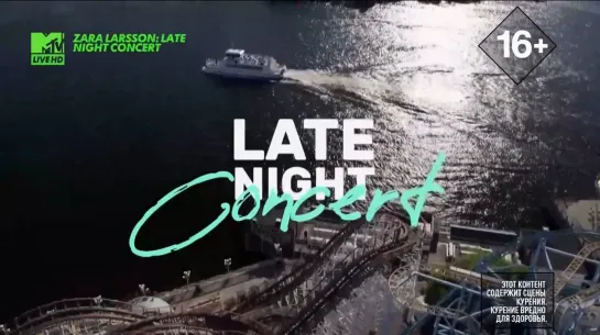 Zara Larsson: Late Night Concert (MTV Live HD)