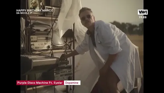 Purple Disco Machine feat. Eyelar - Dophamine (VH1 Italia) VH1 Happy Birthday!