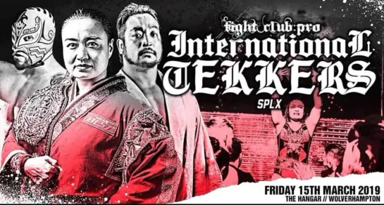 FCP International Tekkers 2019 (2019.03.15)