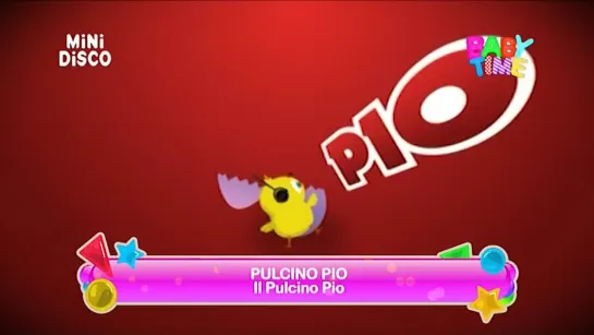 Pulcino Pio - Il Pulcino Pio (Baby Time) Mini Disco