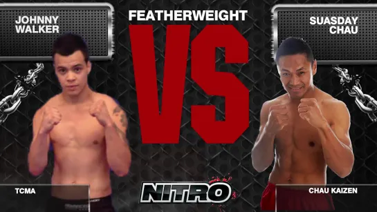 Nitro 10 - Johnny Walker V Suasday Chau Featherweight 3 x 5