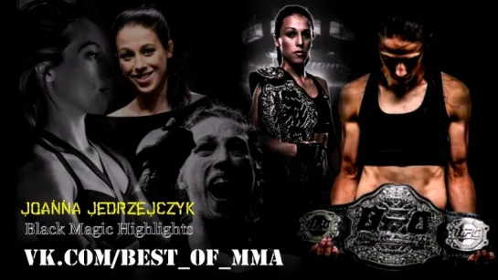 Joanna Jędrzejczyk - Black Magic Highlights