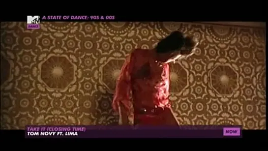 Tom Novy feat. Lima - Take It (Closing Time) (MTV Dance UK) A State Of Dance: 90s & 00s