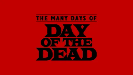 The Many Days of DAY OF THE DEAD (2003) dir. Perry Martin