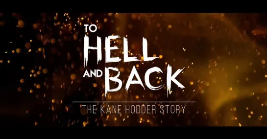 To Hell and Back: The Kane Hodder Story (2017) dir. Derek Dennis Herber