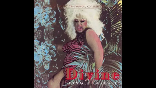 Divine - Jungle Jezebel (Full Album/Reissue) (1982)