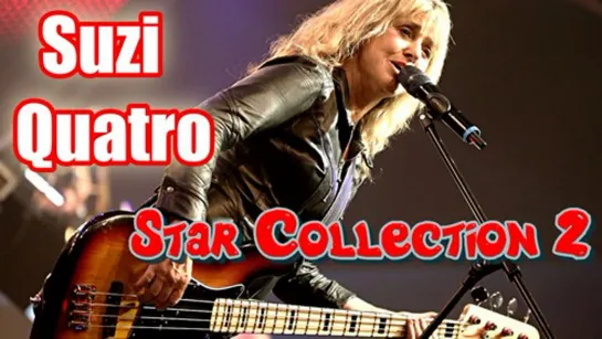 Suzi Quatro - Star Collection 2 (FHD)