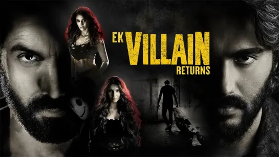 Трейлер фильма «ЗЛОДЕЙ ВОЗВРАЩАЕТСЯ / EK VILLAIN RETURNS» 2022 г. - Джон Абрахам, Диша Патани,  Тара Сутариа, Арджун Капур