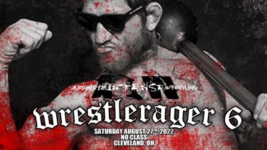 AIW WrestleRager 6 (2022.08.27)