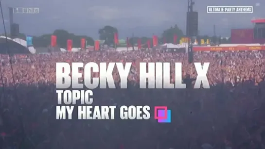 Becky Hill x Topic - My Heart Goes (Box Hits) Ultimate Party Anthems