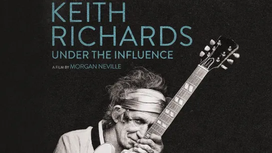 Keith.Richards.Under.the.Influence.2015. (рус. субтитры)