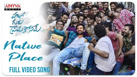 Native Place - Hello Guru Prema Kosame - 2018 | Ram Pothineni, Anupama Parameswaran