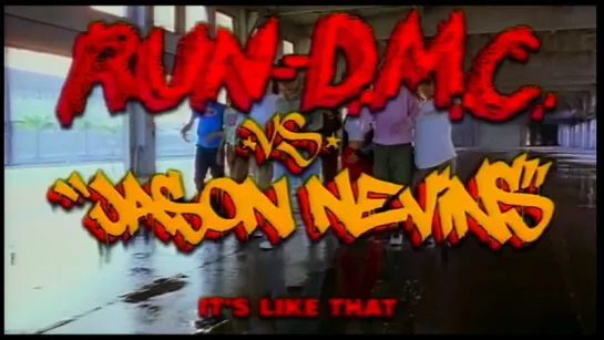 RUN-DMC vs. JASON NEVINS - IT"S LIKE THAT (1998)