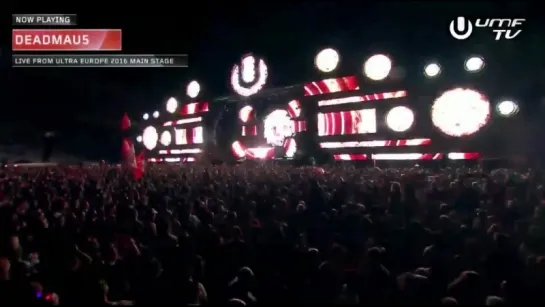 deadmau5 - Live @ Ultra Music Festival Europe 2016