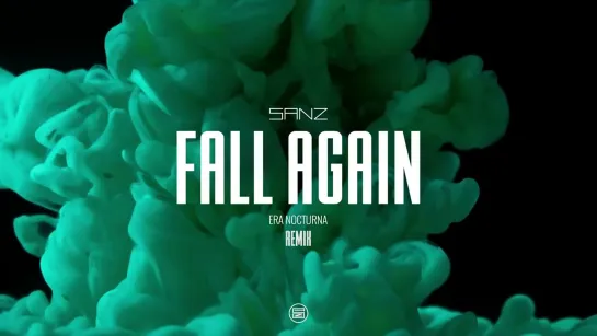 SANZ - Fall Again (Era Nocturna Remix) [Official Lyric Video / Visualizer] 2023