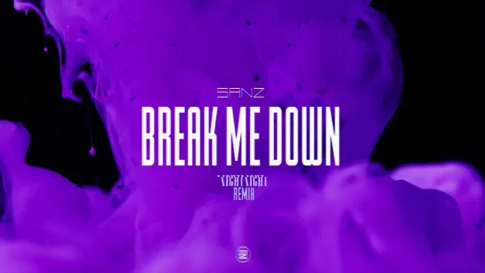 SANZ - Break Me Down (NightNight Remix) [Official Lyric Video / Visualizer] 2023