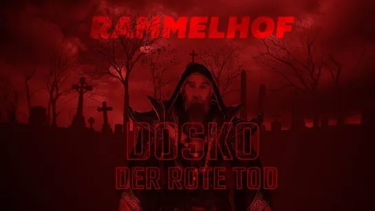 RAMMELHOF - Dosko, der Rote Tod [Official Lyric Video] 2023