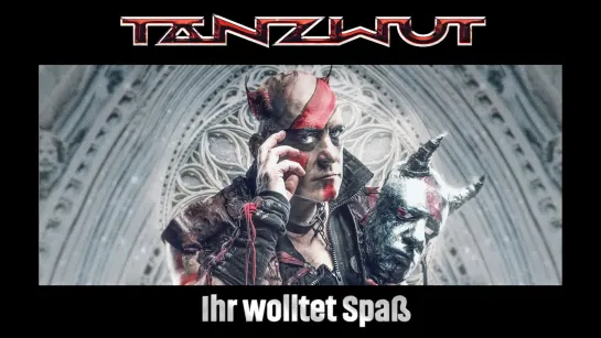 TANZWUT - Ihr wolltet Spaß [Official Lyric Video] 2023