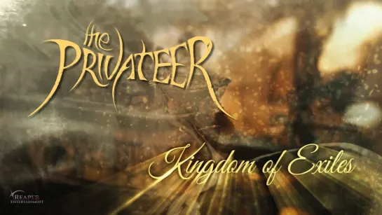 The Privateer - Kingdom of Exiles [Official Lyric Video] 2023