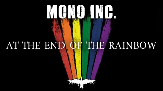 MONO INC. - At the End of the Rainbow [Official Lyric Video] 2022