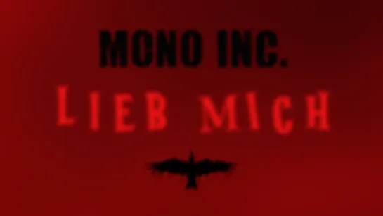 MONO INC. - Lieb Mich [Official Lyric Video] 2022